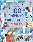 Couverture du livre « 100 children's wordsearches : Sports » de Phillip Clarke et Sean Longcroft aux éditions Usborne