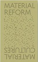 Couverture du livre « Material cultures material reform » de  aux éditions Mack Books