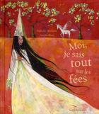 Couverture du livre « Moi, je sais tout sur les fées » de Aurelie Blanz et Nathalie Delebarre aux éditions Gautier Languereau