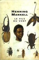 Couverture du livre « Le fils du vent » de Henning Mankell aux éditions Seuil