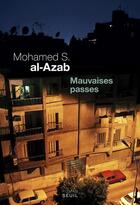 Couverture du livre « Mauvaises passes » de Mohamed Salah Al Azab aux éditions Seuil