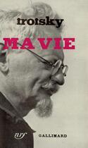 Couverture du livre « Ma vie » de Leon Trotsky aux éditions Gallimard