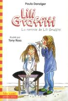 Couverture du livre « Les aventures de Lili Graffiti Tome 3 : la rentrée de Lili Graffiti » de Tony Ross et Paula Danziger aux éditions Gallimard-jeunesse