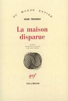 Couverture du livre « La maison disparue » de Trifonov U V. aux éditions Gallimard