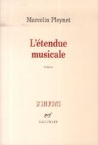 Couverture du livre « L'étendue musicale » de Marcelin Pleynet aux éditions Gallimard