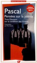 Couverture du livre « Pensées sur la justice ; trois discours sur la condition des Grands » de Blaise Pascal aux éditions Flammarion