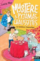 Couverture du livre « Mystère et pyjamas-chaussettes Tome 2 : les fantômes s'embrouillent » de Louise Mey aux éditions Nathan