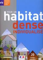 Couverture du livre « Pour un habitat dense individualisé ; 20 formes urbaines diverses et contextuelles » de  aux éditions Cerema