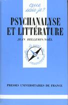 Couverture du livre « Psychanalyse et litterature qsj 1752 » de Jean Bellemin Noel aux éditions Que Sais-je ?