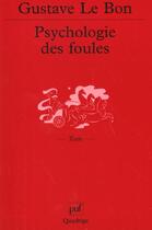 Couverture du livre « Psychologie des foules (7e ed) » de Gustave Le Bon aux éditions Puf