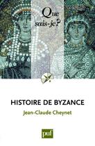 Couverture du livre « Histoire de Byzance (3e édition) » de Jean-Claude Cheynet aux éditions Que Sais-je ?