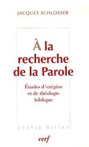 Couverture du livre « À la recherche de la parole » de Schlosser J aux éditions Cerf