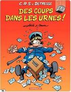 Couverture du livre « C.R.S = détresse Tome 13 : des coups dans les urnes ! » de Achde et Raoul Cauvin aux éditions Dargaud