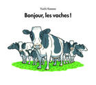 Couverture du livre « Bonjour les vaches » de Yuichi Kasano aux éditions Ecole Des Loisirs