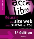 Couverture du livre « Réussir son site web avec XHTML et CSS (3e édition) » de Mathieu Nebra aux éditions Eyrolles