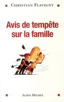 Couverture du livre « Avis de tempête sur la famille » de Flavigny-C aux éditions Albin Michel