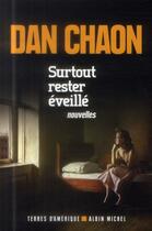 Couverture du livre « Surtout rester eveillé » de Dan Chaon aux éditions Albin Michel