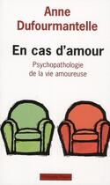 Couverture du livre « En cas d'amour » de Anne Dufourmantelle aux éditions Payot