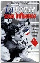 Couverture du livre « La France sous inluence » de Thierry Wolton aux éditions Grasset Et Fasquelle