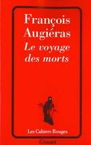 Couverture du livre « Le Voyage Des Morts » de Francois Augieras aux éditions Grasset Et Fasquelle