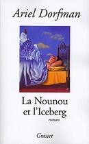Couverture du livre « La nounou et l'iceberg » de Dorfman-A aux éditions Grasset Et Fasquelle