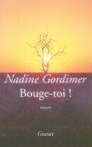 Couverture du livre « Bouge-toi ! » de Nadine Gordimer aux éditions Grasset Et Fasquelle