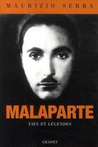 Couverture du livre « Malaparte, vies et légendes » de Maurizio Serra aux éditions Grasset Et Fasquelle