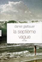 Couverture du livre « La septième vague » de Daniel Glattauer aux éditions Grasset