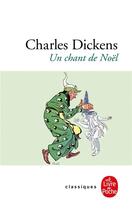Couverture du livre « Un chant de Noël » de Charles Dickens aux éditions Le Livre De Poche