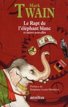Couverture du livre « Le rapt de l'elephant blanc » de Twain/Louis-Dimitrov aux éditions Omnibus