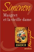 Couverture du livre « Maigret et la vieille dame » de Georges Simenon aux éditions Omnibus