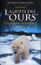 Couverture du livre « La quête des ours - cycle 1 Tome 1 : l'aventure commence » de Erin Hunter aux éditions Pocket Jeunesse