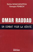 Couverture du livre « Omar Raddad, un combat pour la vérité » de Georges Fenech et Sylvie Noachovitch aux éditions Rocher