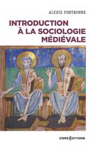 Couverture du livre « Introduction à la sociologie médiévale » de Fontbonne Alexis aux éditions Cnrs