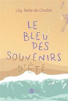 Couverture du livre « Le Bleu des souvenirs d'été » de Sebastien Pelon et Lily-Belle De Chollet aux éditions Didier Jeunesse