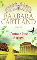 Couverture du livre « L'amour joue et gagne » de Barbara Cartland aux éditions J'ai Lu