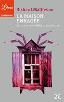 Couverture du livre « La maison enragée et autres nouvelles fantastiques » de Matheson R-C. aux éditions J'ai Lu