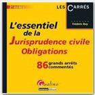 Couverture du livre « L'essentiel de la jurisprudence civile ; obligations ; 86 grands arrêts commentés (2e édition) » de Frederic Buy aux éditions Gualino