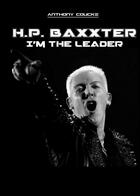 Couverture du livre « H.P Baxxter I'm the leader » de Anthony Coucke aux éditions Books On Demand