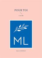 Couverture du livre « Pour toi : A ma fille » de Marie Lumineau aux éditions Books On Demand