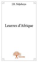 Couverture du livre « Leurres d'Afrique » de J.B. Ndjehoya aux éditions Edilivre