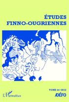 Couverture du livre « Les langues finno-ougriennes aujourd'hui t.1 » de Etudes Finno Ougrien aux éditions Editions L'harmattan