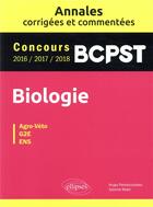 Couverture du livre « Concours BCPST ; biologie (édition 2018) » de Hugo Pantecouteau et Salome Blain aux éditions Ellipses