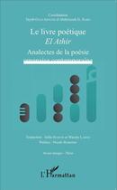 Couverture du livre « Le livre poétique El Athir ; analectes de la poésie omanaise contemporaine » de Abderrazak El Rabei et Tayeb Ould Aroussi aux éditions L'harmattan