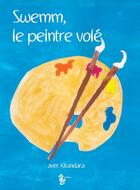 Couverture du livre « Swemm, le peintre volé » de Kitandara aux éditions Yellow Concept