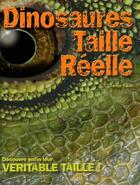 Couverture du livre « Dinosaures taille réelle » de Darren Naish aux éditions Cyel Jeunesse