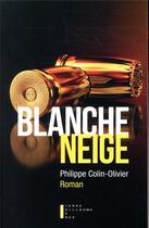 Couverture du livre « Blanche Neige » de Philippe Colin-Olivier aux éditions Pierre-guillaume De Roux