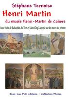Couverture du livre « Henri Martin du musée Henri-Martin de Cahors » de Stephane Ternoise aux éditions Jean-luc Petit Editions