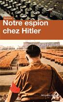 Couverture du livre « Notre espion chez Hitler » de Paul Paillole aux éditions Nouveau Monde