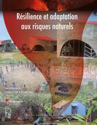 Couverture du livre « Resilience et adaptation aux risques naturels » de Vinet/Leone aux éditions Pu De La Mediterranee